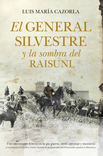 el-general-silvestre-y-la-sombra-del-raisuni-9788415338871