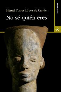 No sé quién eres de Miguel Torres