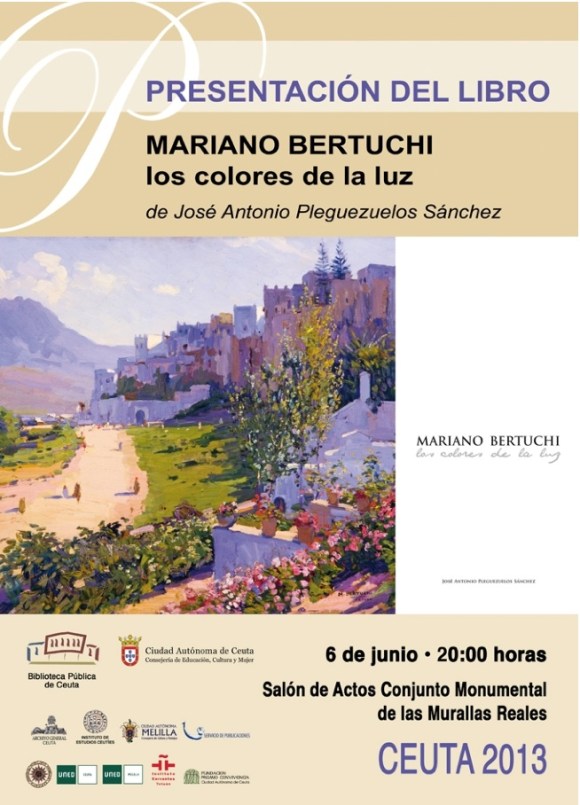 PRESENTACION LIBRO ¨MARIANO BERTUCHI, LOS COLORES DE LA LUZ¨. MURALLAS REALES, CEUTA. 6 DE JUNIO 2013